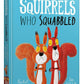 Squirrels Who Squabbled Board Book