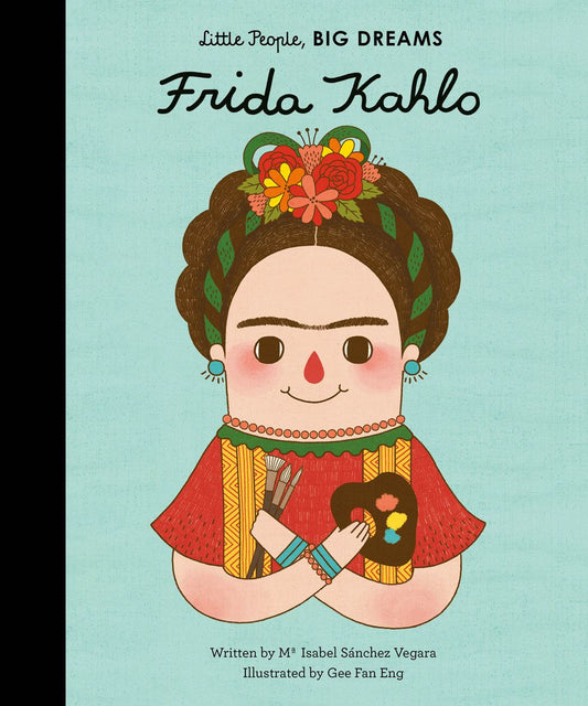 Little People Big Dreams: Frida Kahlo - Bizzybods